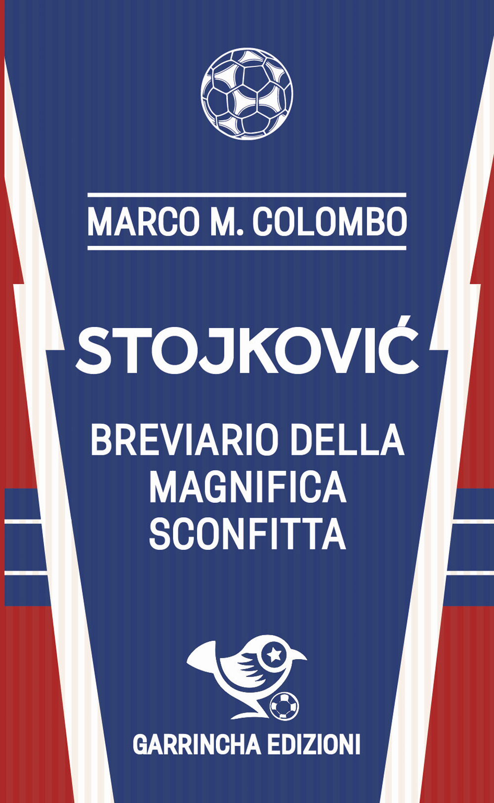 Stojkovic. Breviario della magnifica sconfitta