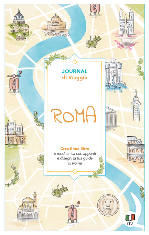 Roma. Journal di viaggio. Crea il tuo libro