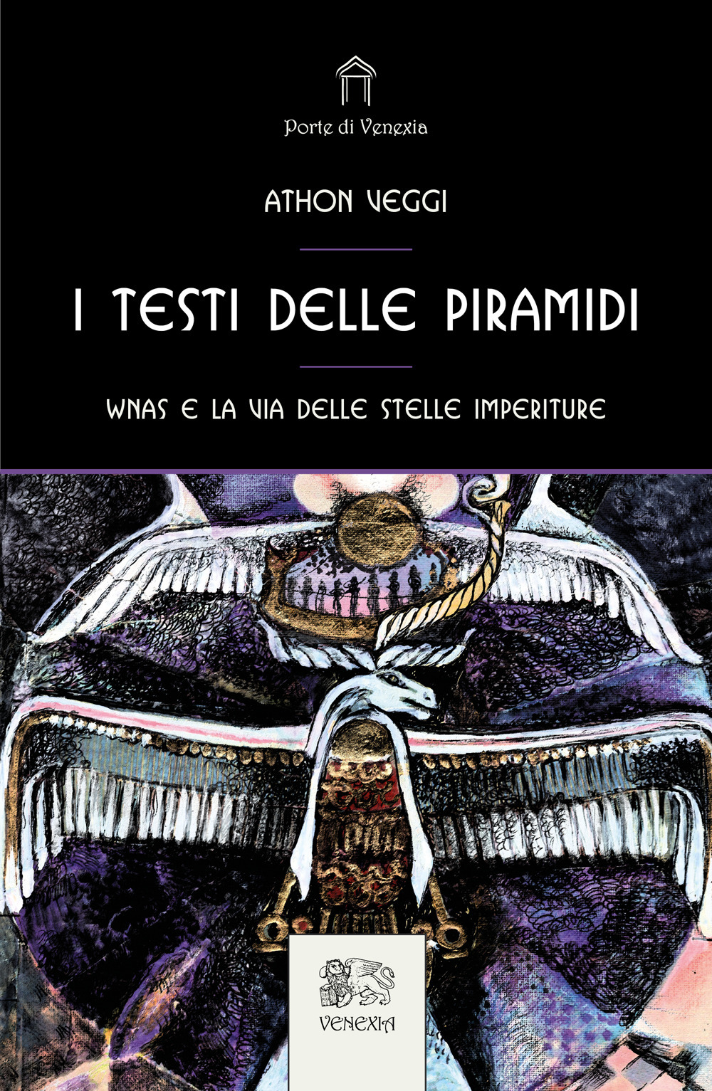 I testi delle Piramidi. Wnas e la via delle stelle imperiture