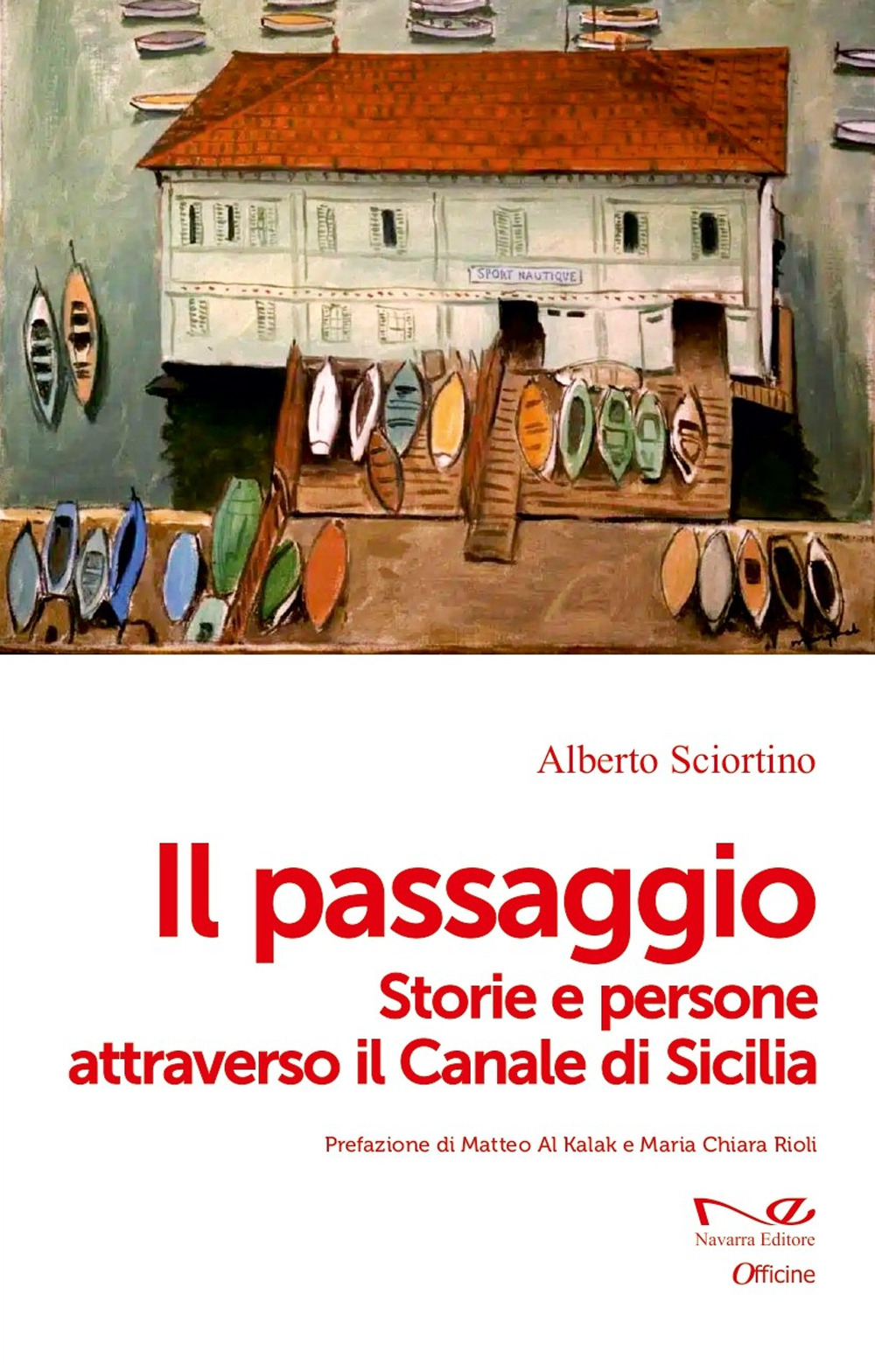 Il passaggio. Storie e persone attraverso il Canale di Sicilia