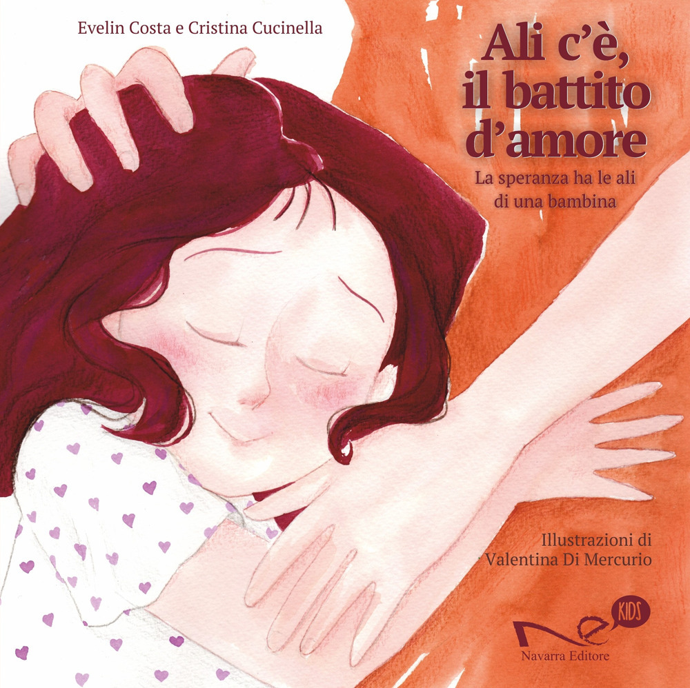 Ali c'è, il battito d'amore. La speranza ha le ali di una bambina