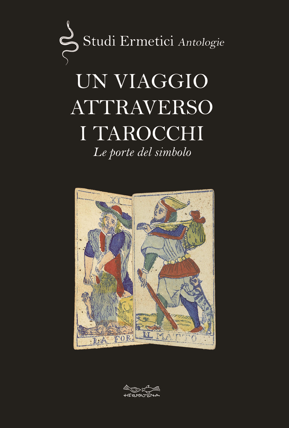 Un viaggio attraverso i tarocchi. Le porte del simbolo