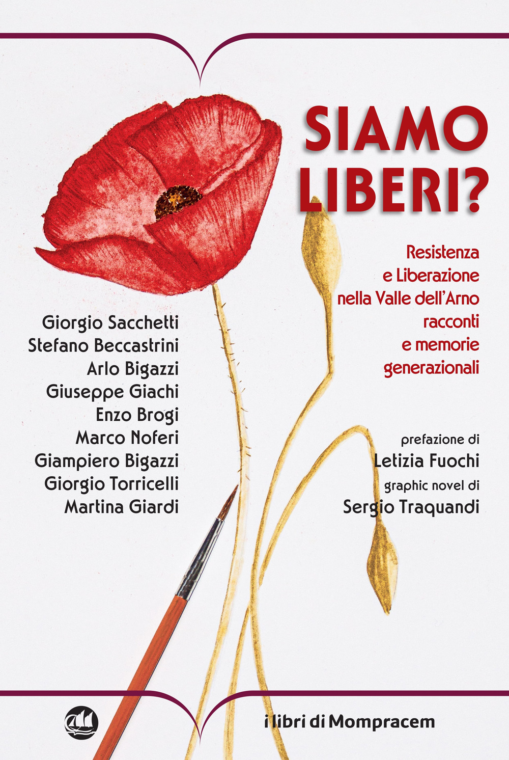 Siamo liberi? Resistenza e Liberazione nella Valle dell'Arno. Racconti e memorie generazionali