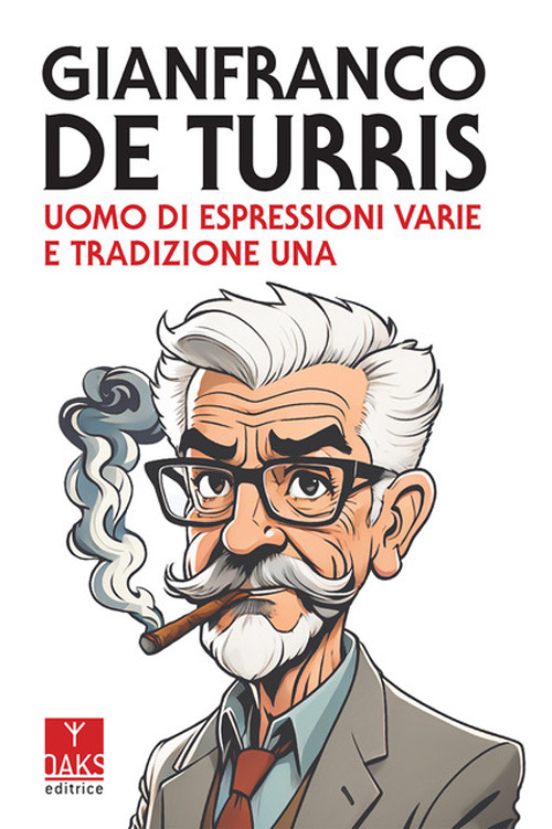 Gianfranco de Turris. Uomo di espressioni varie e tradizione una