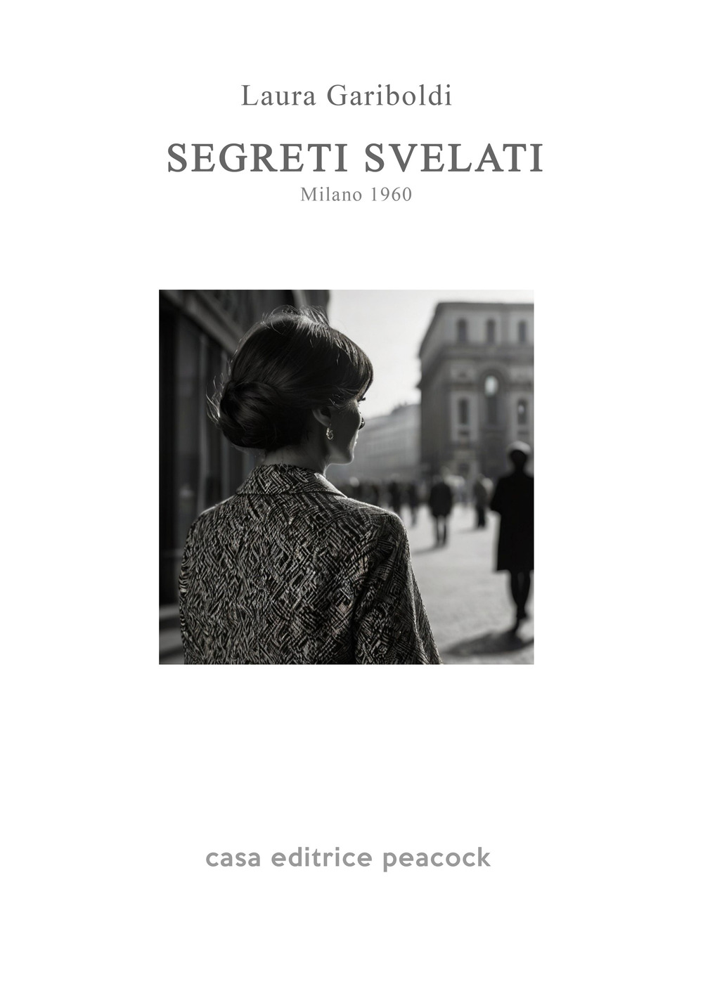 Segreti svelati. Milano 1960