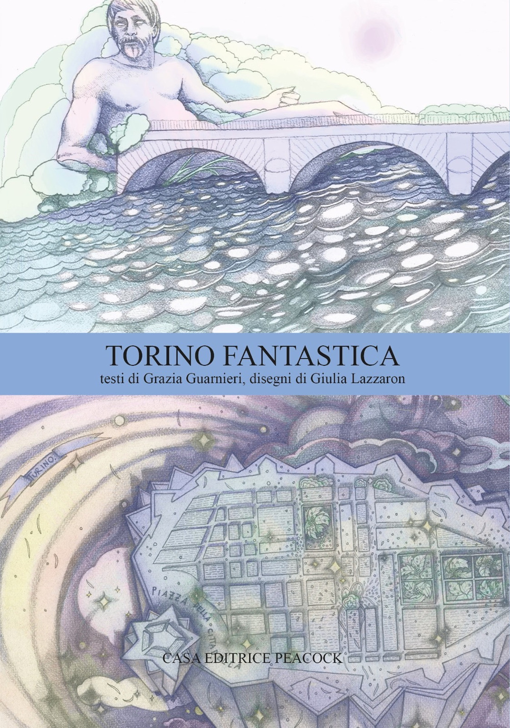 Torino fantastica. Ediz. bilingue