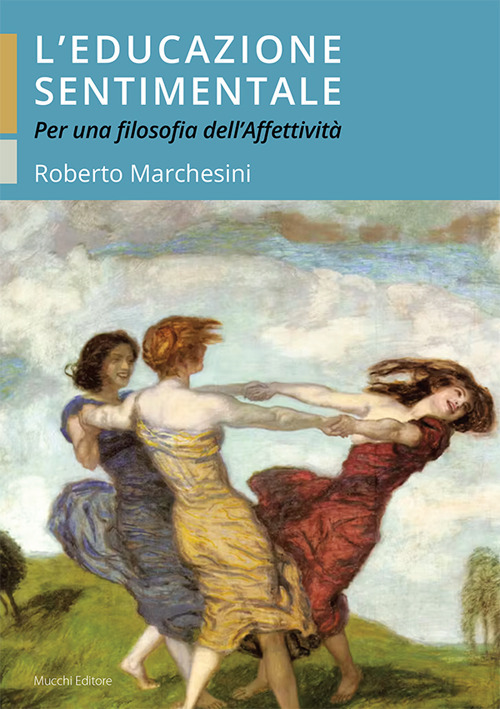 L'educazione sentimentale. Per una filosofia dell'affettività