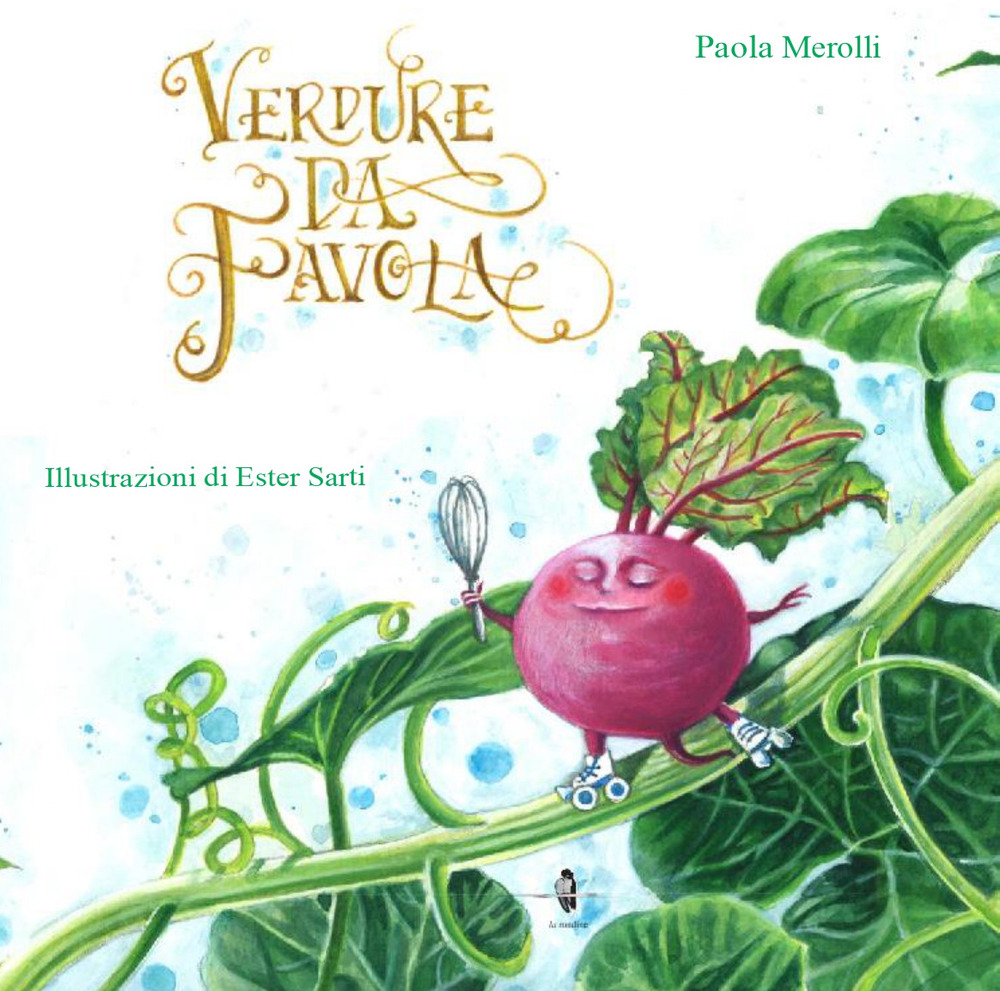 Verdure da favola. Ediz. illustrata