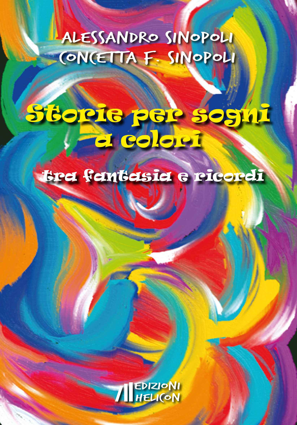 Storie per sogni a colori. Tra fantasia e ricordi