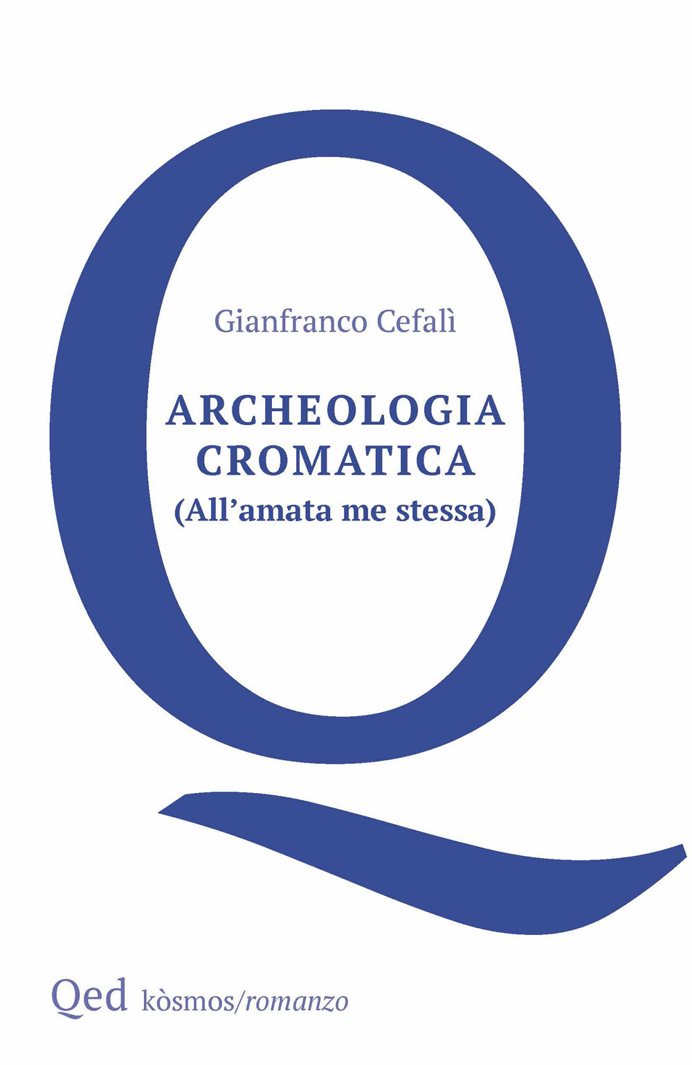 Archeologia cromatica. (All'amata me stessa)