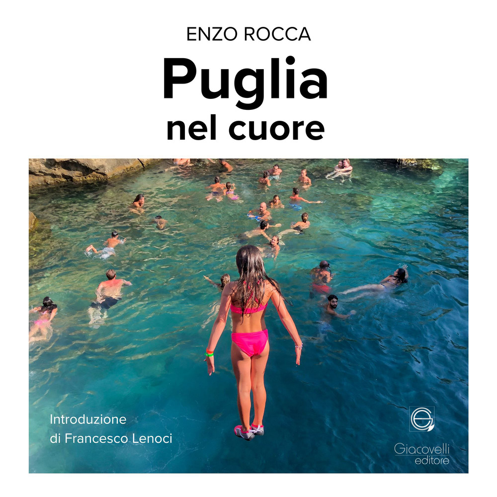 Puglia nel cuore. Ediz. a colori