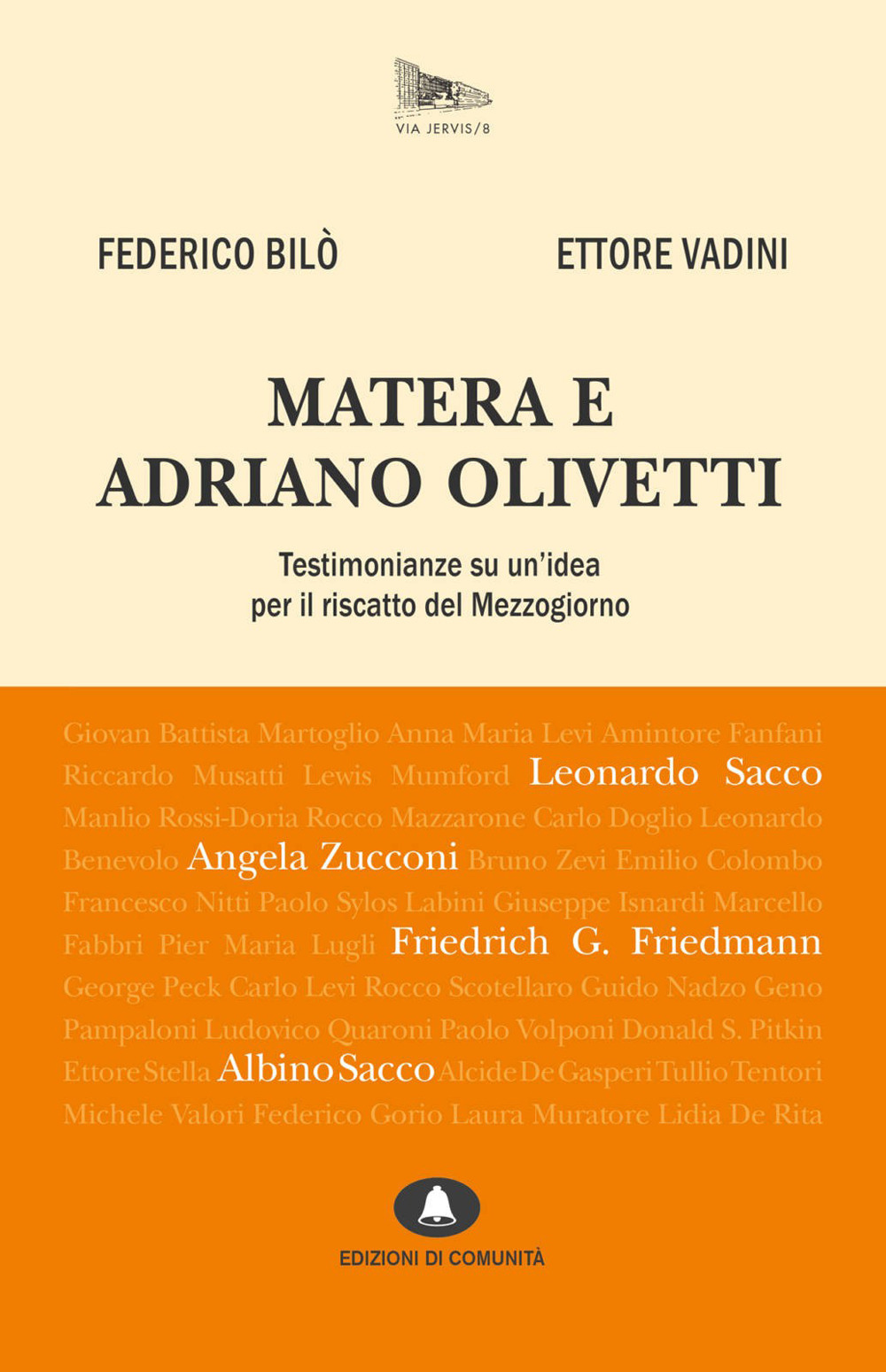 Matera e Adriano Olivetti. Testimonianze su un'idea per il riscatto del Mezzogiorno. Nuova ediz.