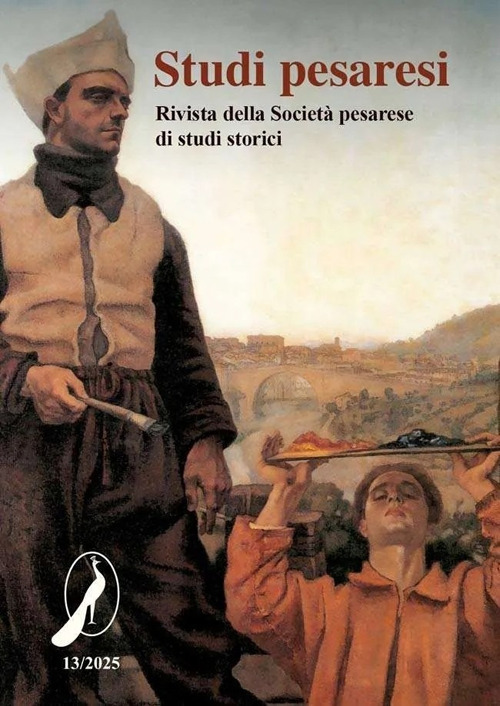Studi pesaresi. Rivista della Società pesarese di studi storici (2025). Vol. 13