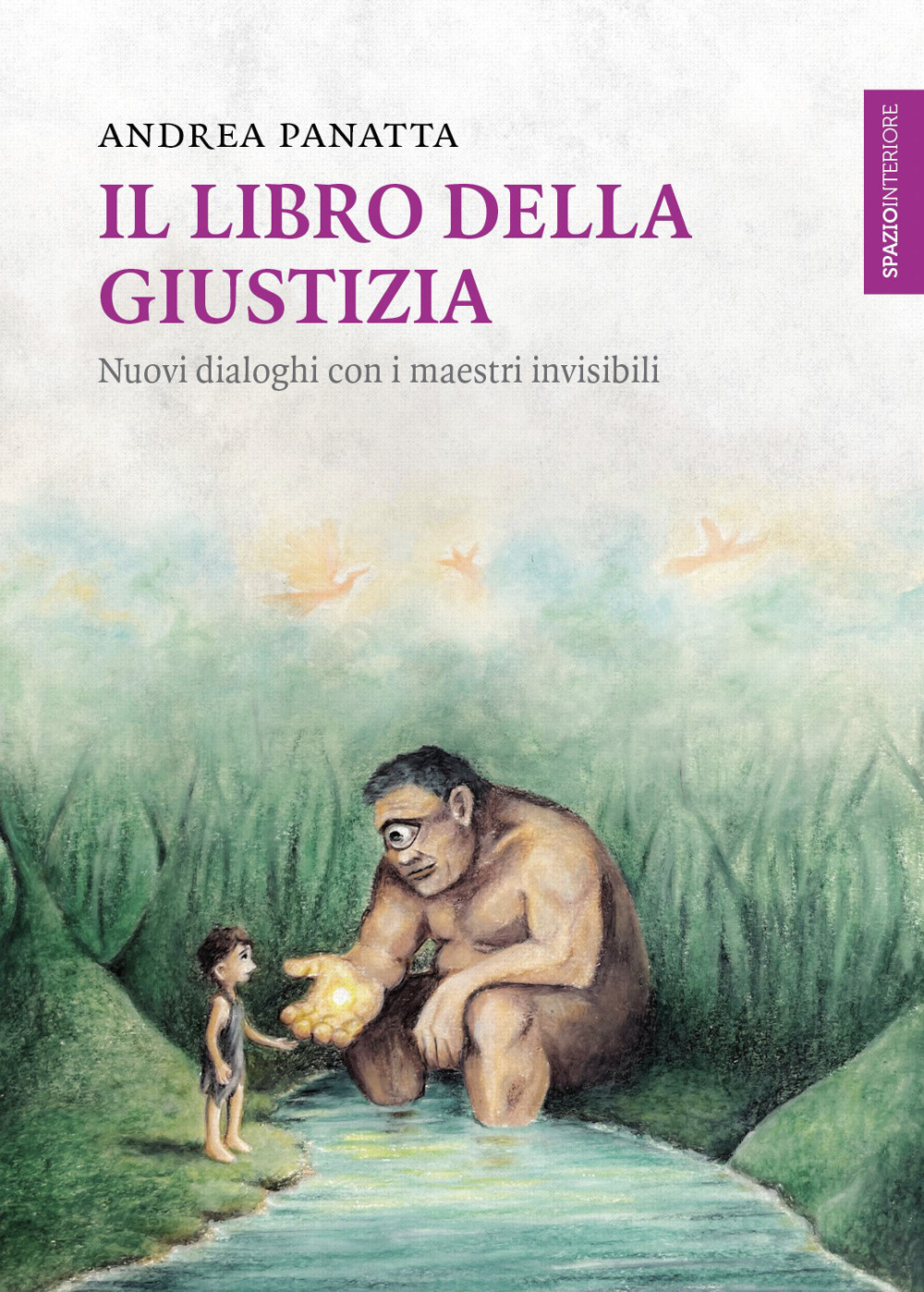 Il libro della giustizia. Nuovi dialoghi con i maestri invisibili