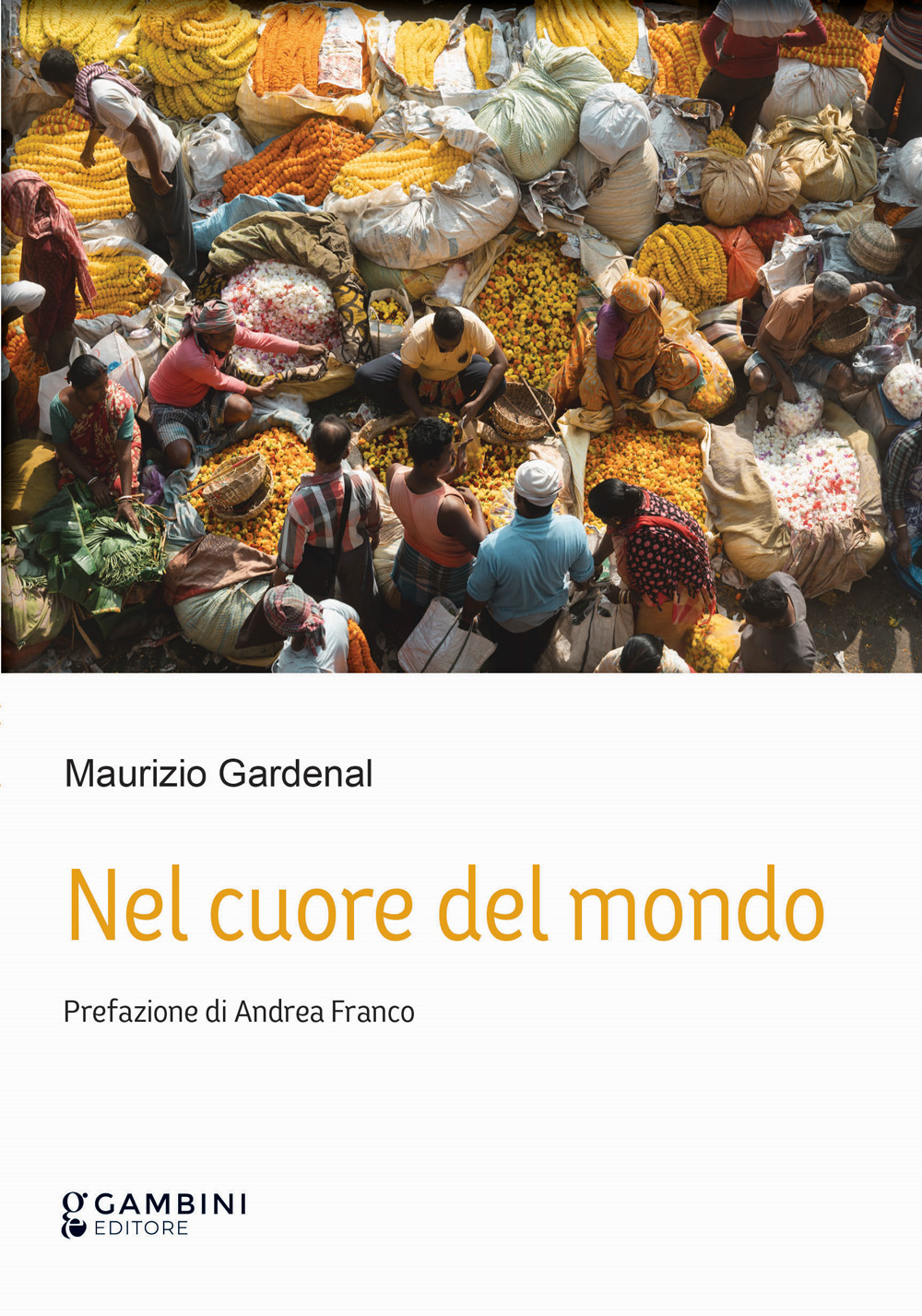 Nel cuore del mondo