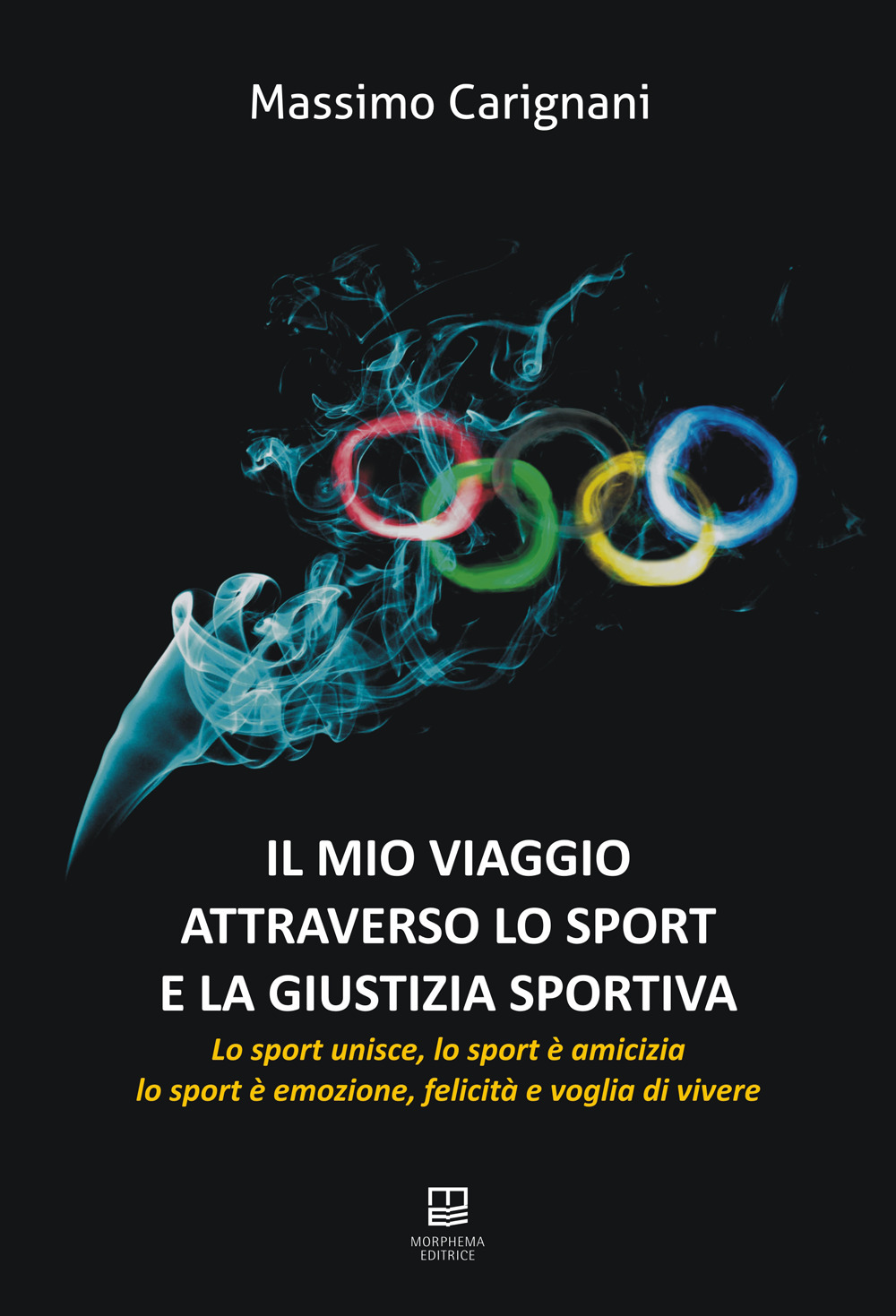 Il mio viaggio attraverso lo sport e la giustizia sportiva. Lo sport unisce, lo sport è amicizia, lo sport è emozione, felicità e voglia di vivere