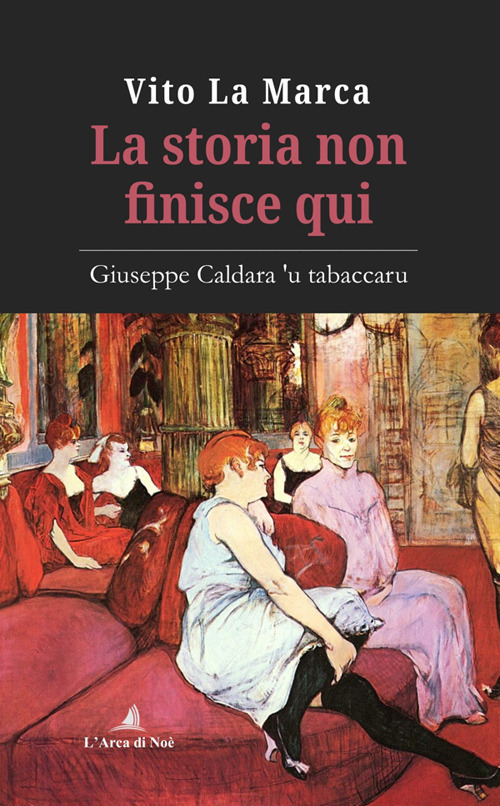 La storia non finisce qui. Giuseppe Caldara 'u tabaccaru
