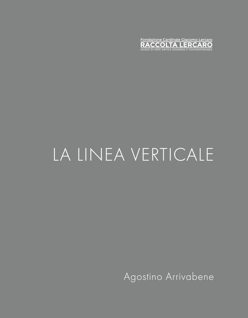 La linea verticale. Raccolta Lercaro. Ediz. multilingue
