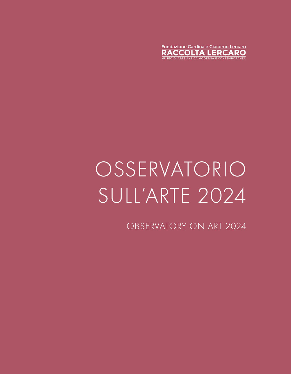 Osservatorio sull'arte 2024. Raccolta Lercaro. Ediz. multilingue