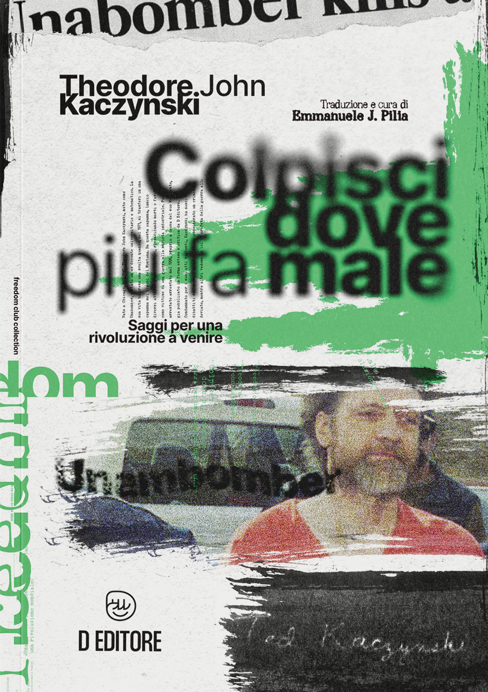 Colpisci dove più fa male. Saggi per una rivoluzione a venire