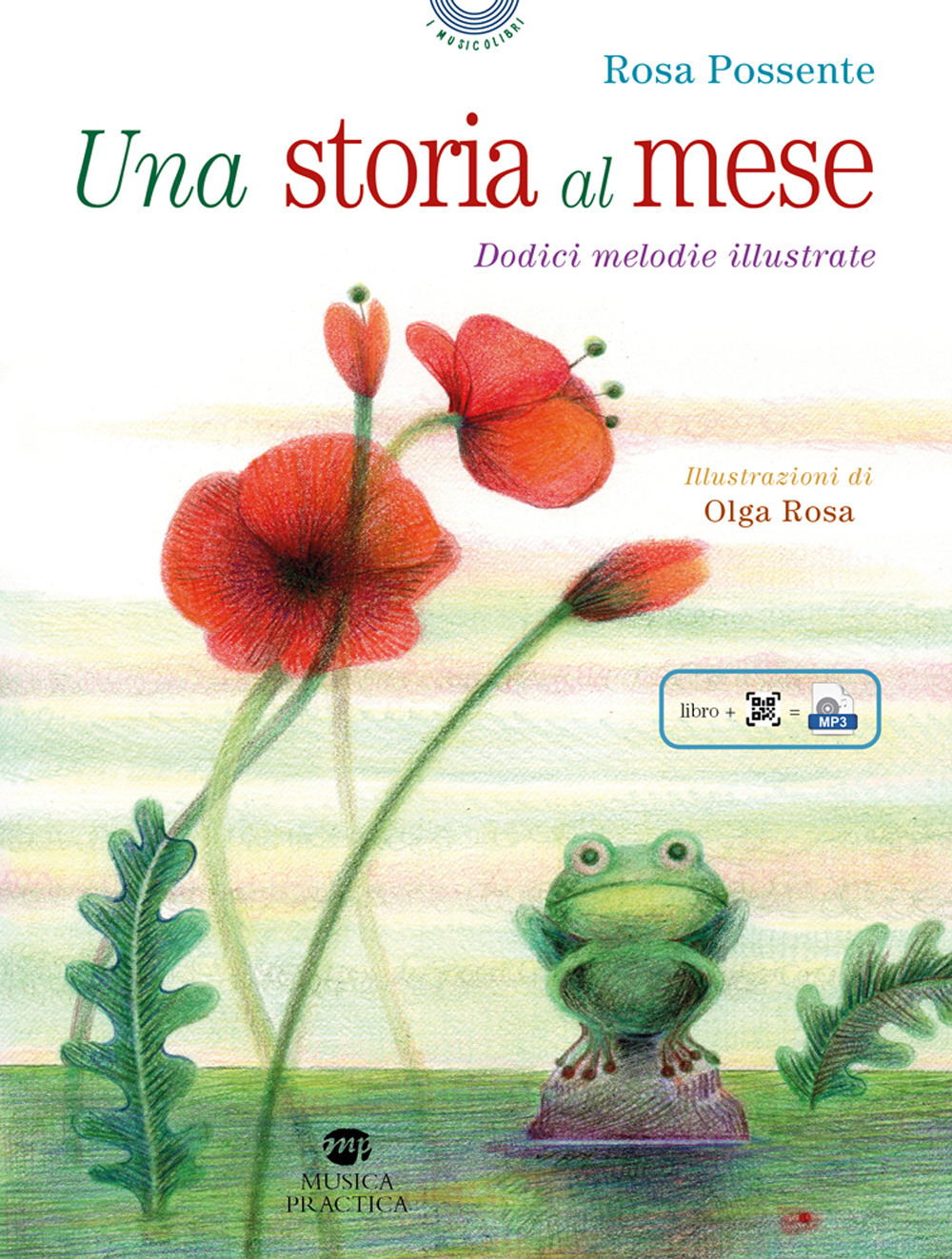 Una storia al mese. Dodici melodie illustrate. Ediz. illustrata. Con QR Code