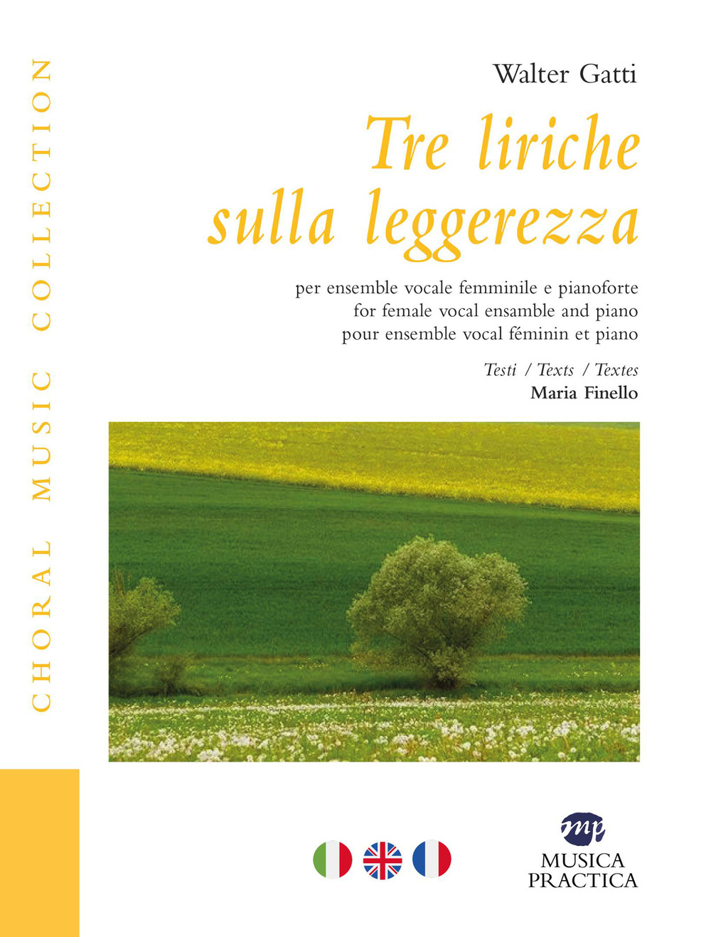 Tre liriche sulla leggerezza. Per ensemble vocale femminile e pianoforte. Ediz. italiana, inglese e francese