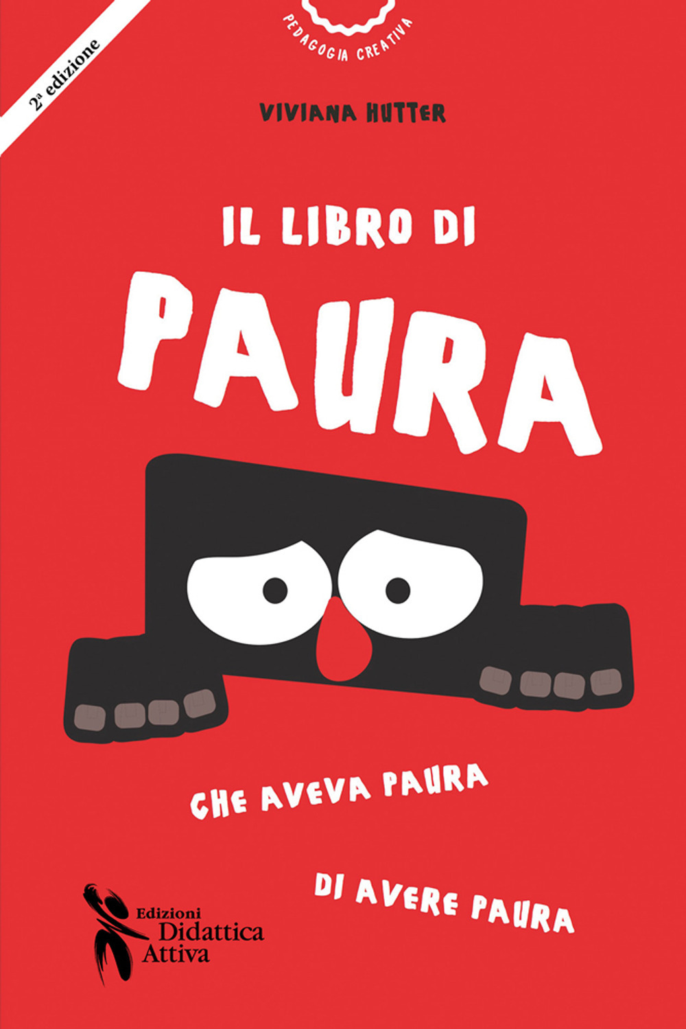 Il libro di Paura che aveva paura di avere paura. Ediz. a colori