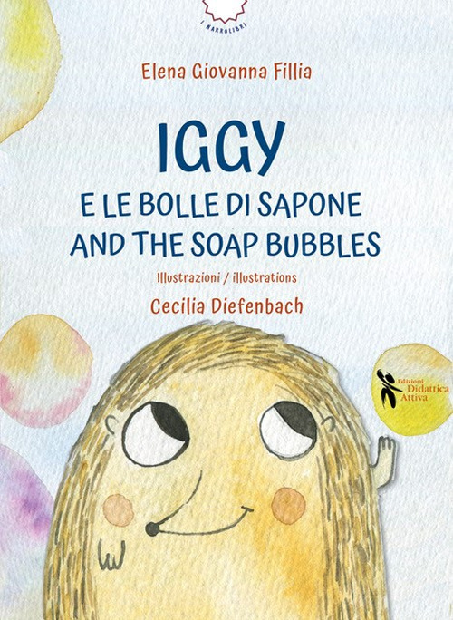 Iggy e le bolle di sapone-And the soap bubbles. Ediz. ad alta leggibilità. Con audiobook