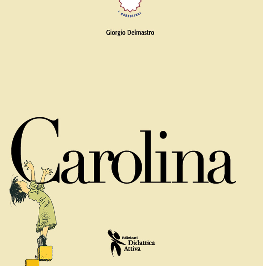 Carolina. Ediz. a colori. Con QR code con attività