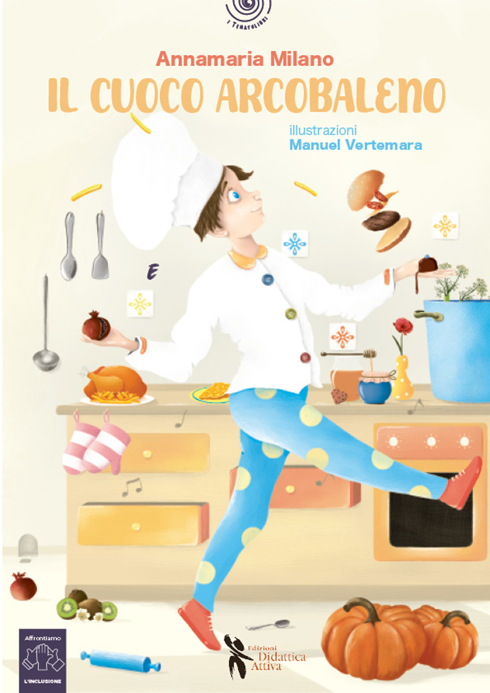 Il cuoco arcobaleno. Ediz. a colori. Con audiolibro, videolibro, copione teatrale e con attività incluse