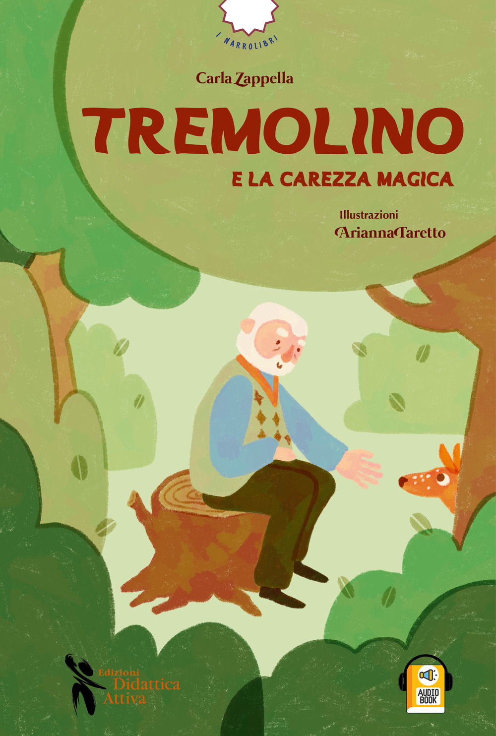 Tremolino e la carezza magica. Ediz. illustrata