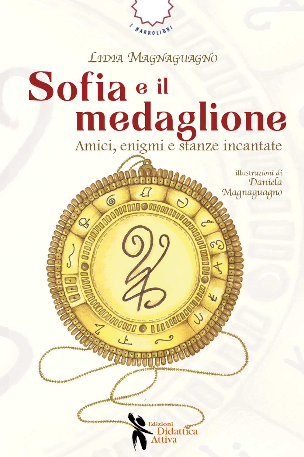 Sofia e il medaglione. Amici, enigmi e stanze incantate