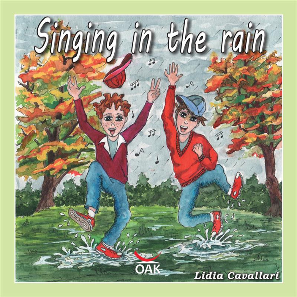 Singing in the rain. Ediz. illustrata