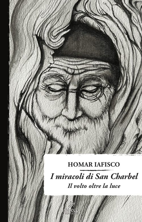 I miracoli di San Charbel. Il volto oltre il buio
