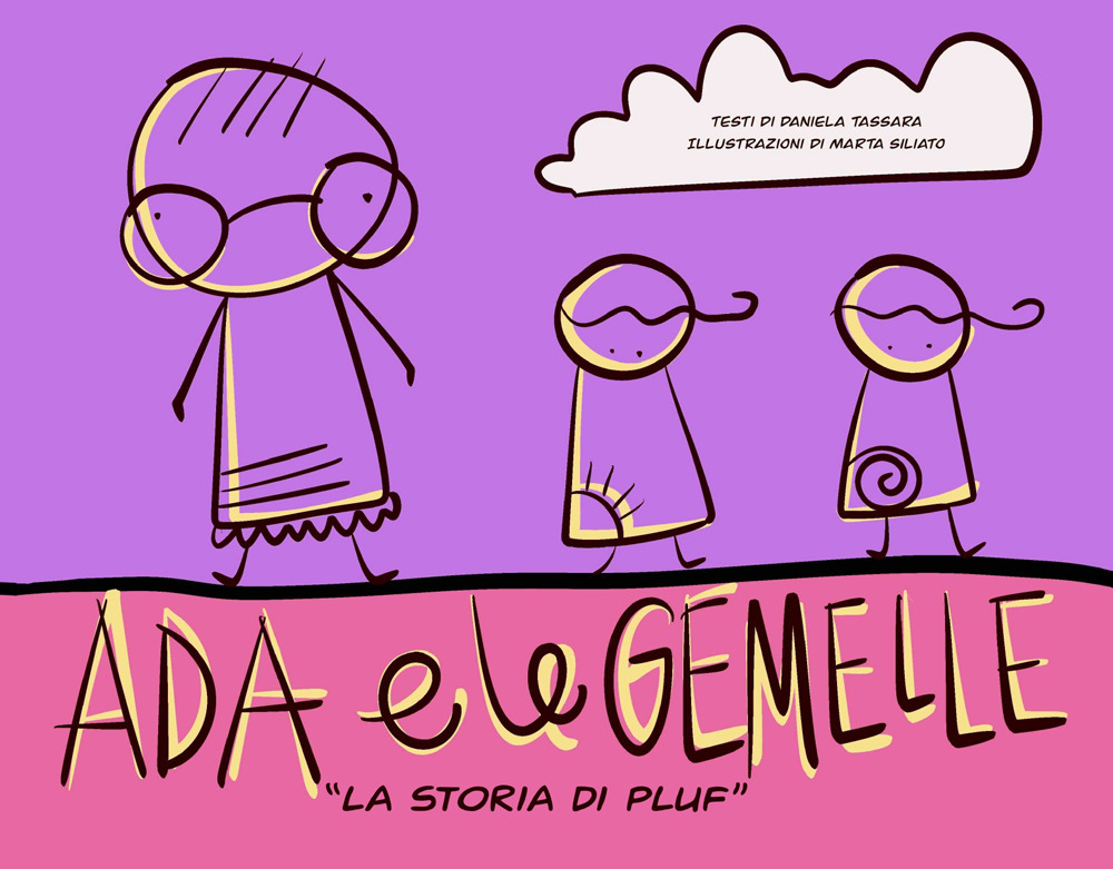 Ada e le gemelle. La storia di Pluf. Ediz. illustrata