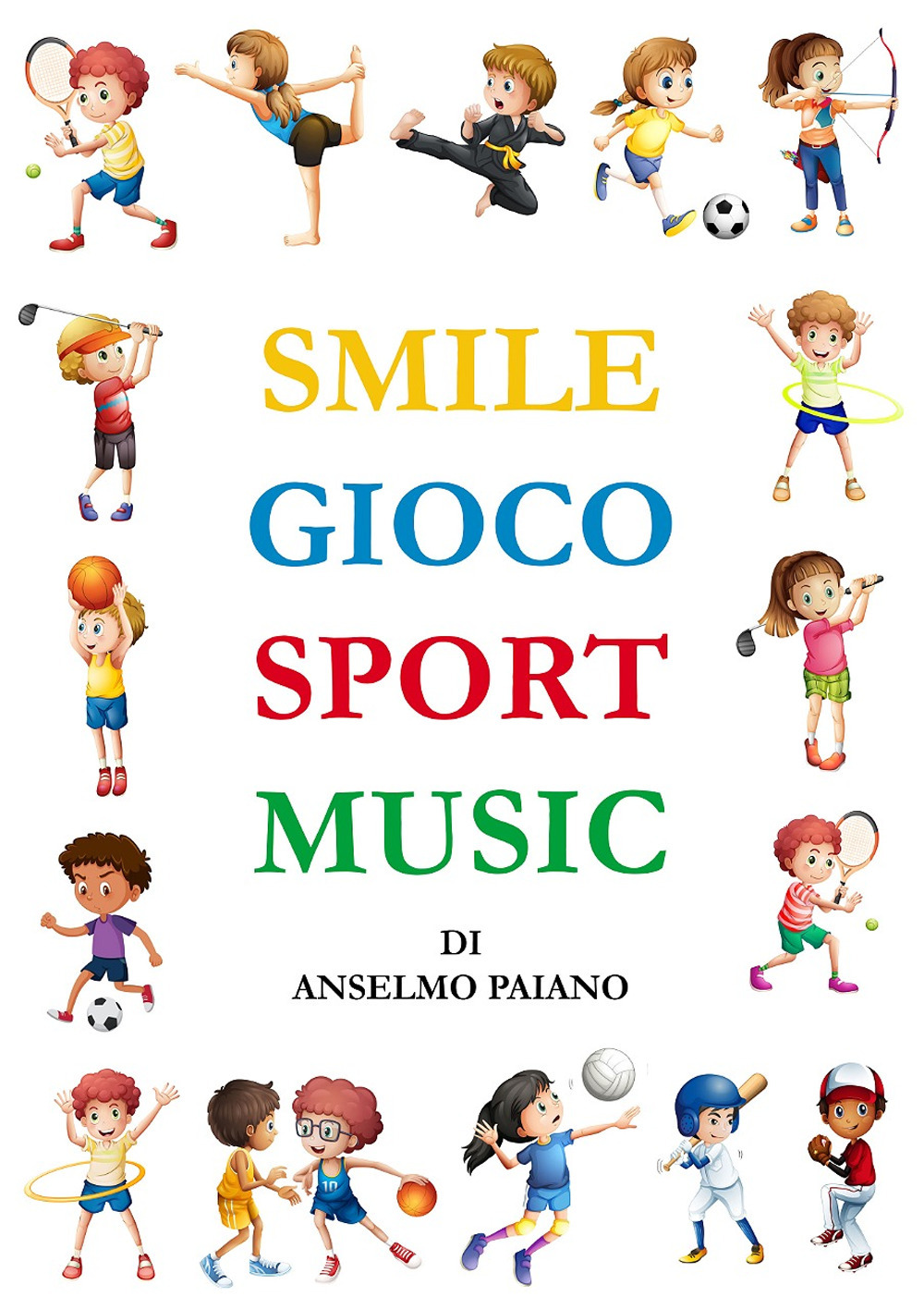 Smile gioco sport music. Ediz. illustrata