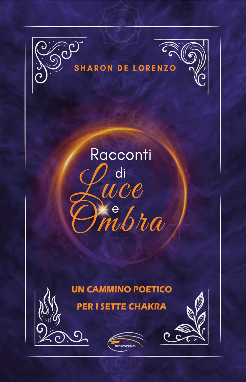 Racconti di luce e ombra. Un cammino poetico per i sette chakra
