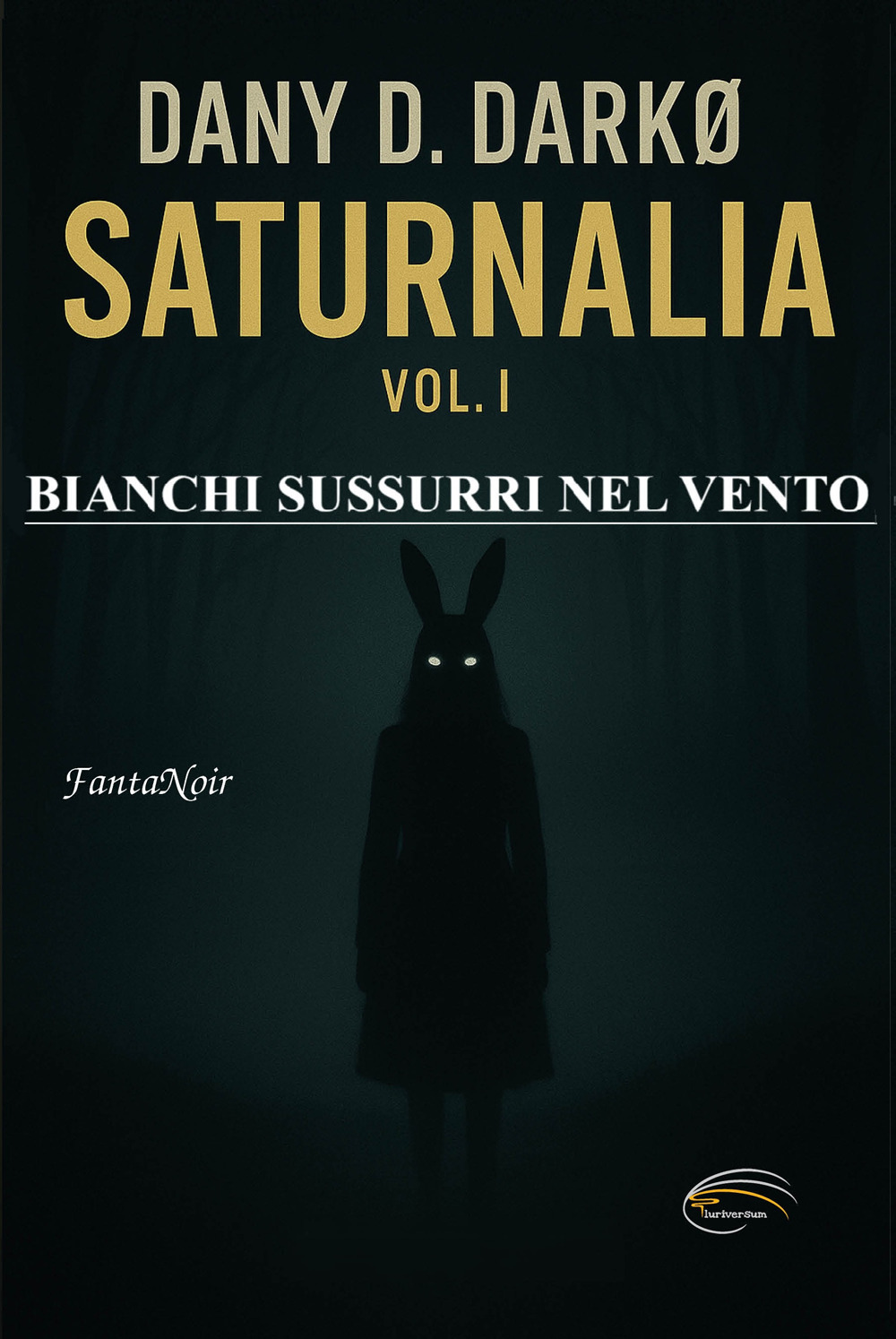 Saturnalia. Nuova ediz.. Vol. 1: Bianchi sussurri nel vento