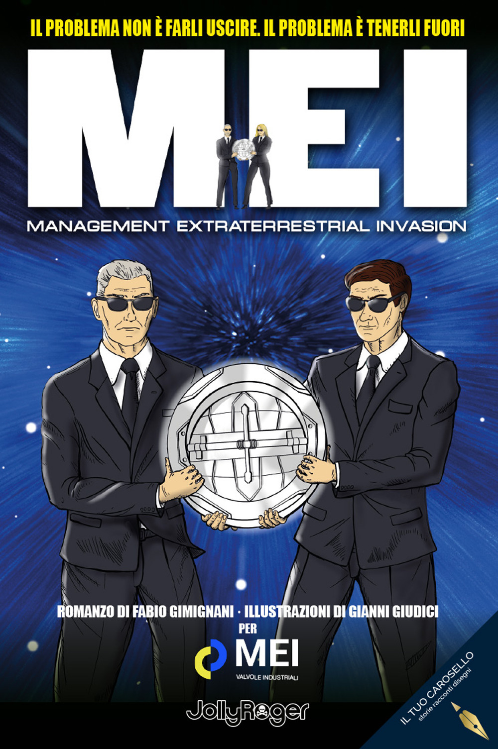 MEI. Management Extraterrestrial Invasion. Il problema non è farli uscire. Il problema è tenerli fuori