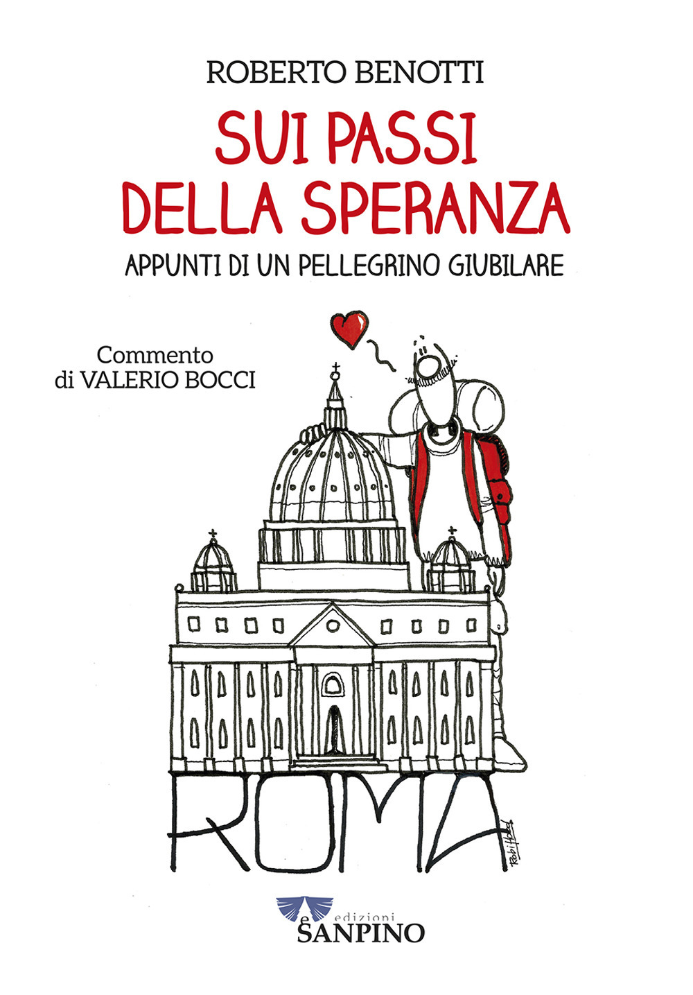 Sui passi della speranza. Appunti di un pellegrino giubilare