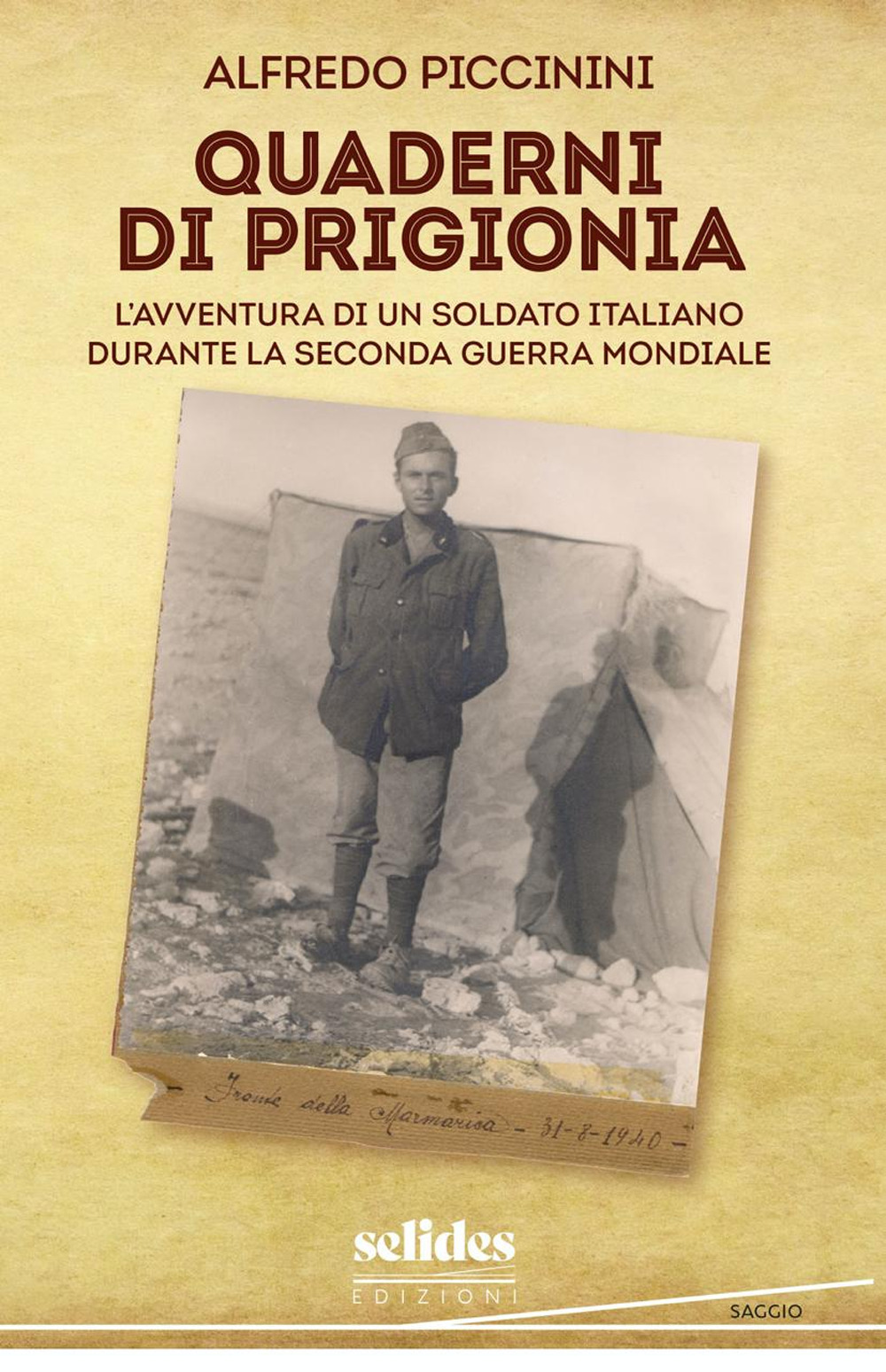 Quaderni di prigionia. L'avventura di un soldato italiano durante la seconda guerra mondiale