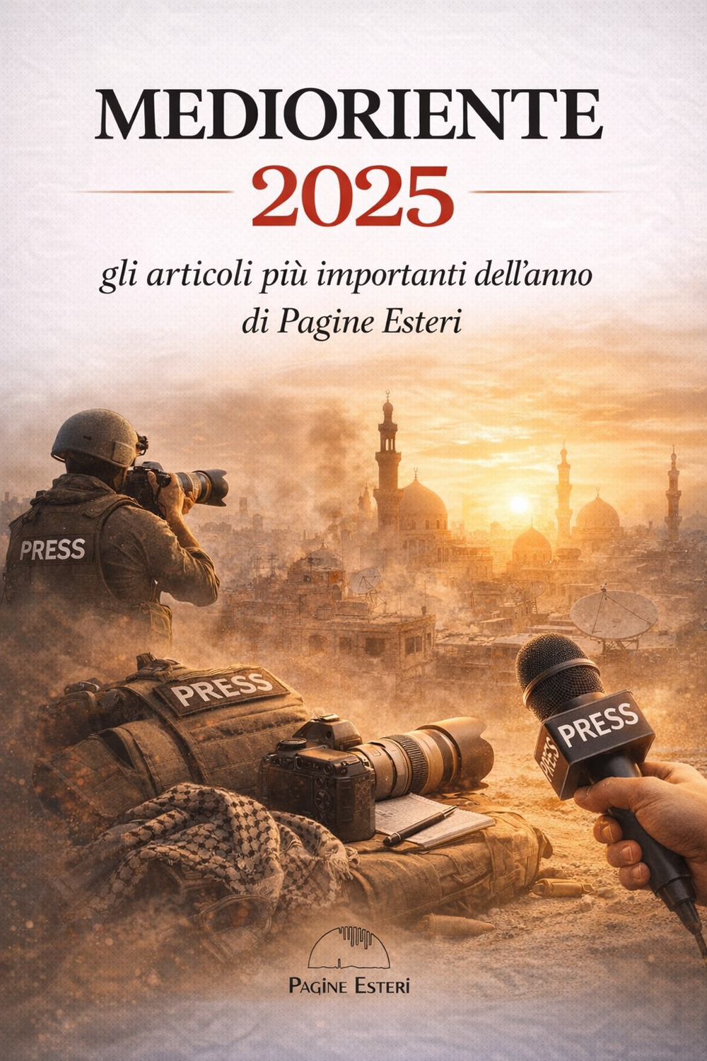 Medioriente 2025. Gli articoli più importanti dell'anno di Pagine Esteri