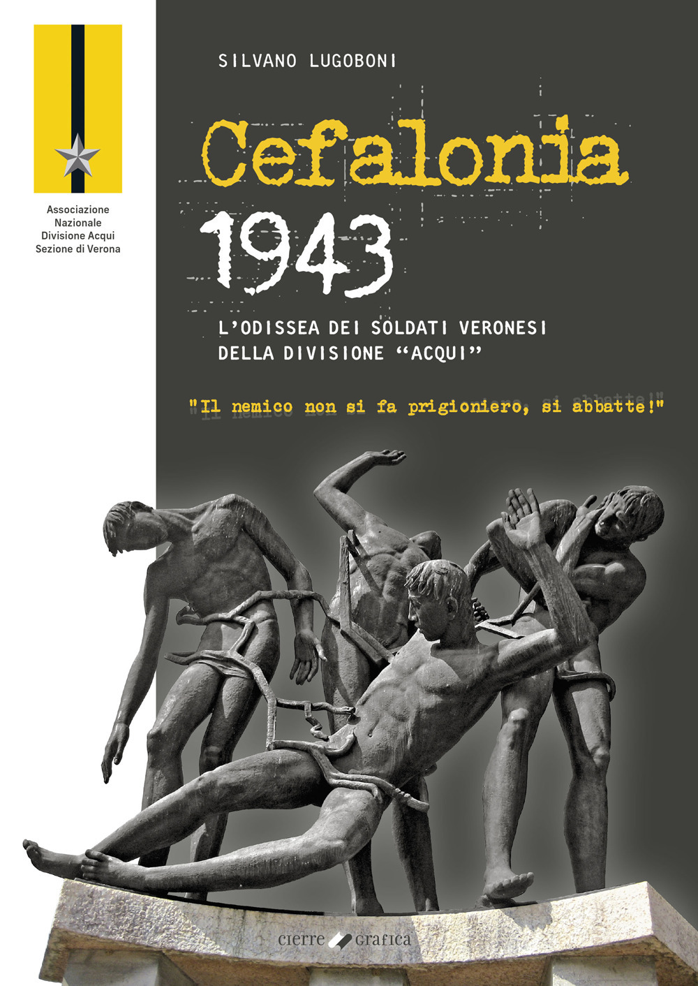 Cefalonia 1943. L'odissea dei soldati veronesi della Divisione «Acqui»