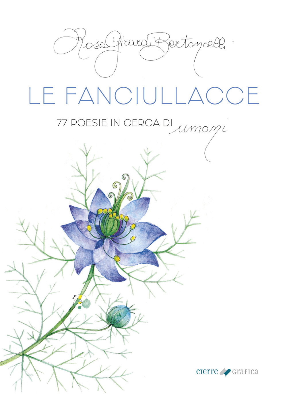 Le fanciullacce. 77 poesie in cerca di umani