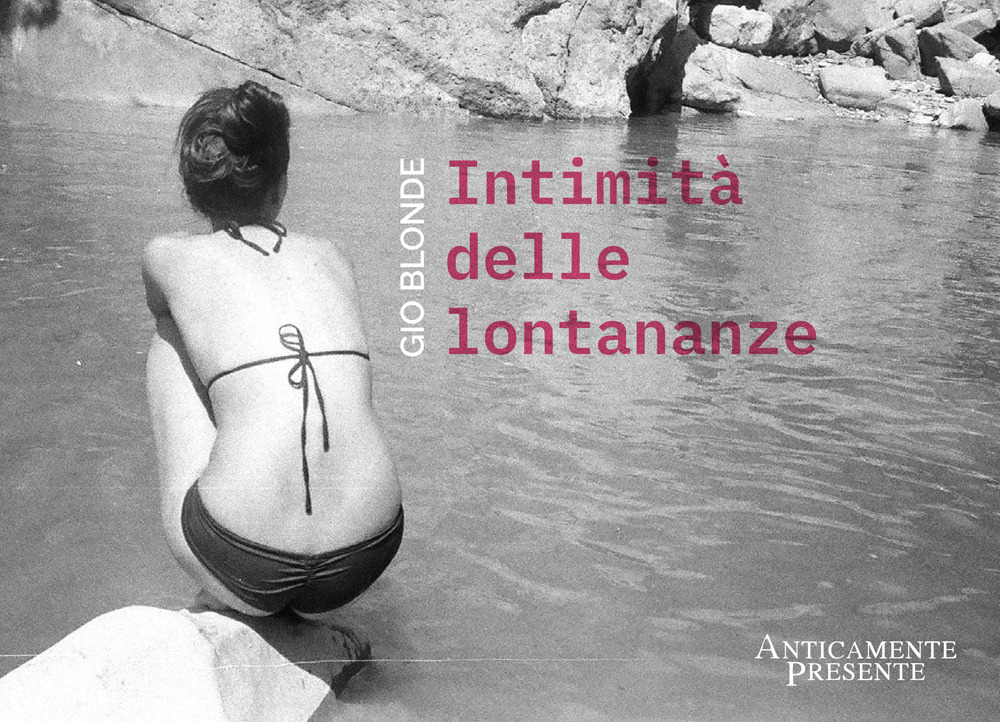 Intimità delle lontananze. Ediz. illustrata