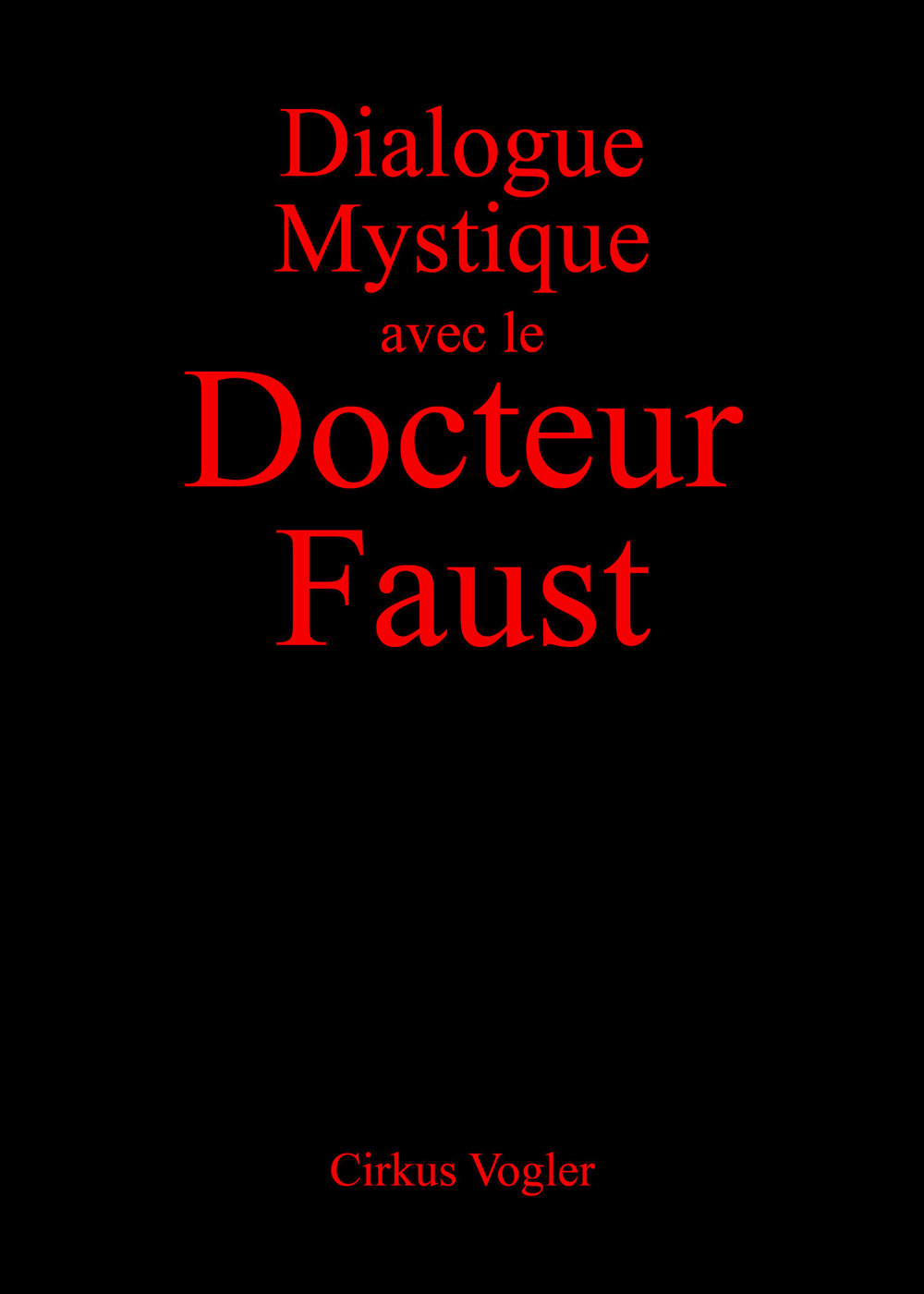 Dialogue mystique avec le docteur Faust. Ediz. illustrata
