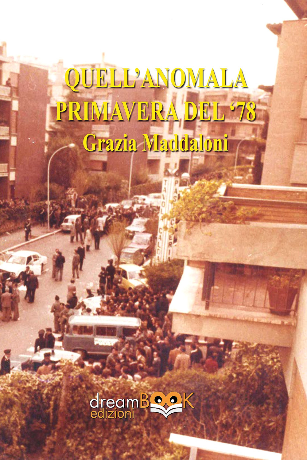 Quell'anomala primavera del '78