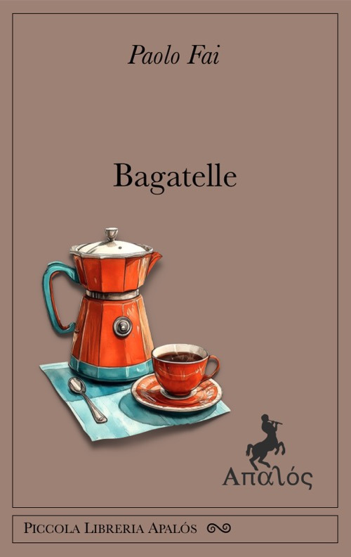 Bagatelle. Ediz. integrale