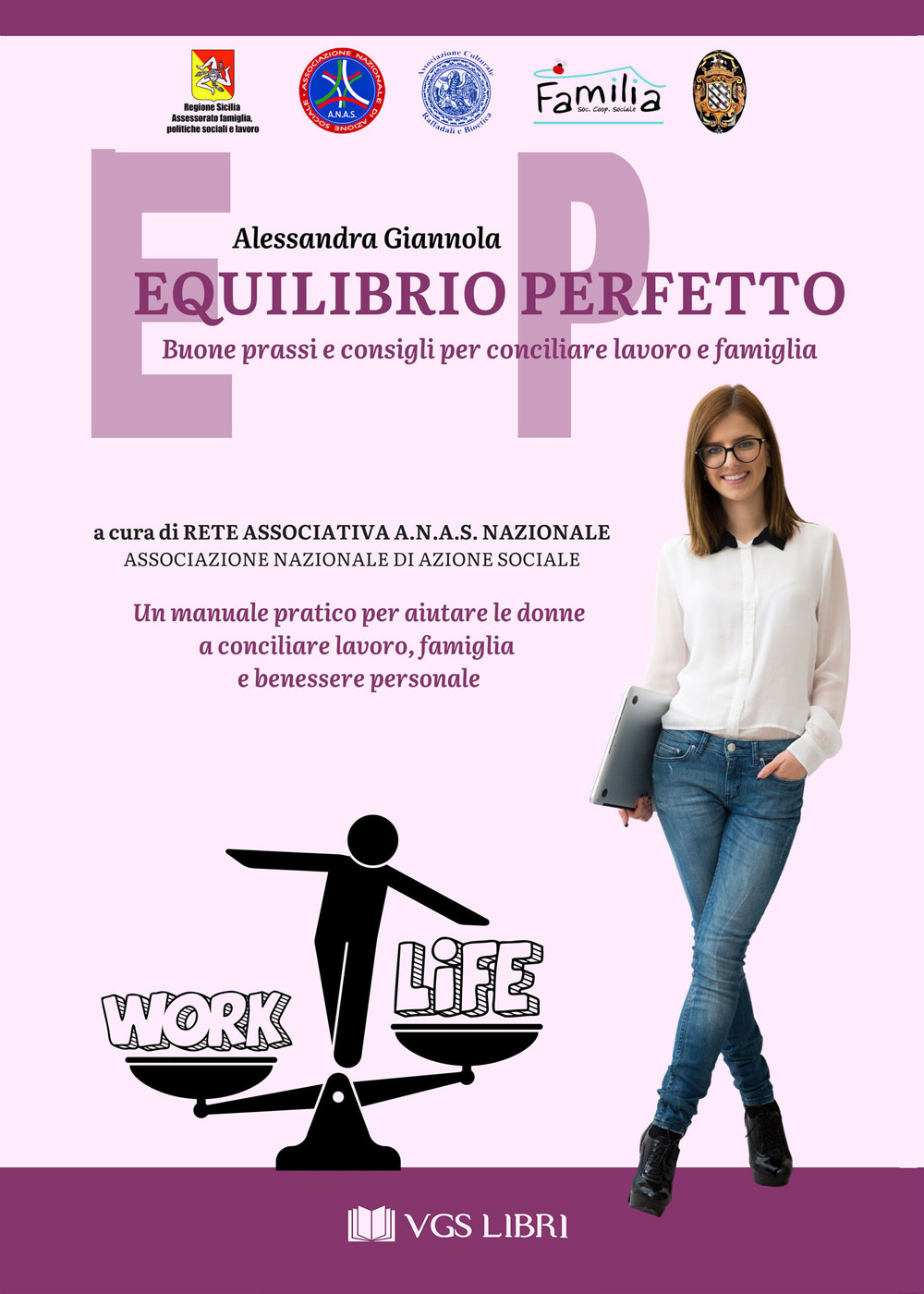 Equilibrio perfetto. Buone prassi e consigli per conciliare lavoro e famiglia