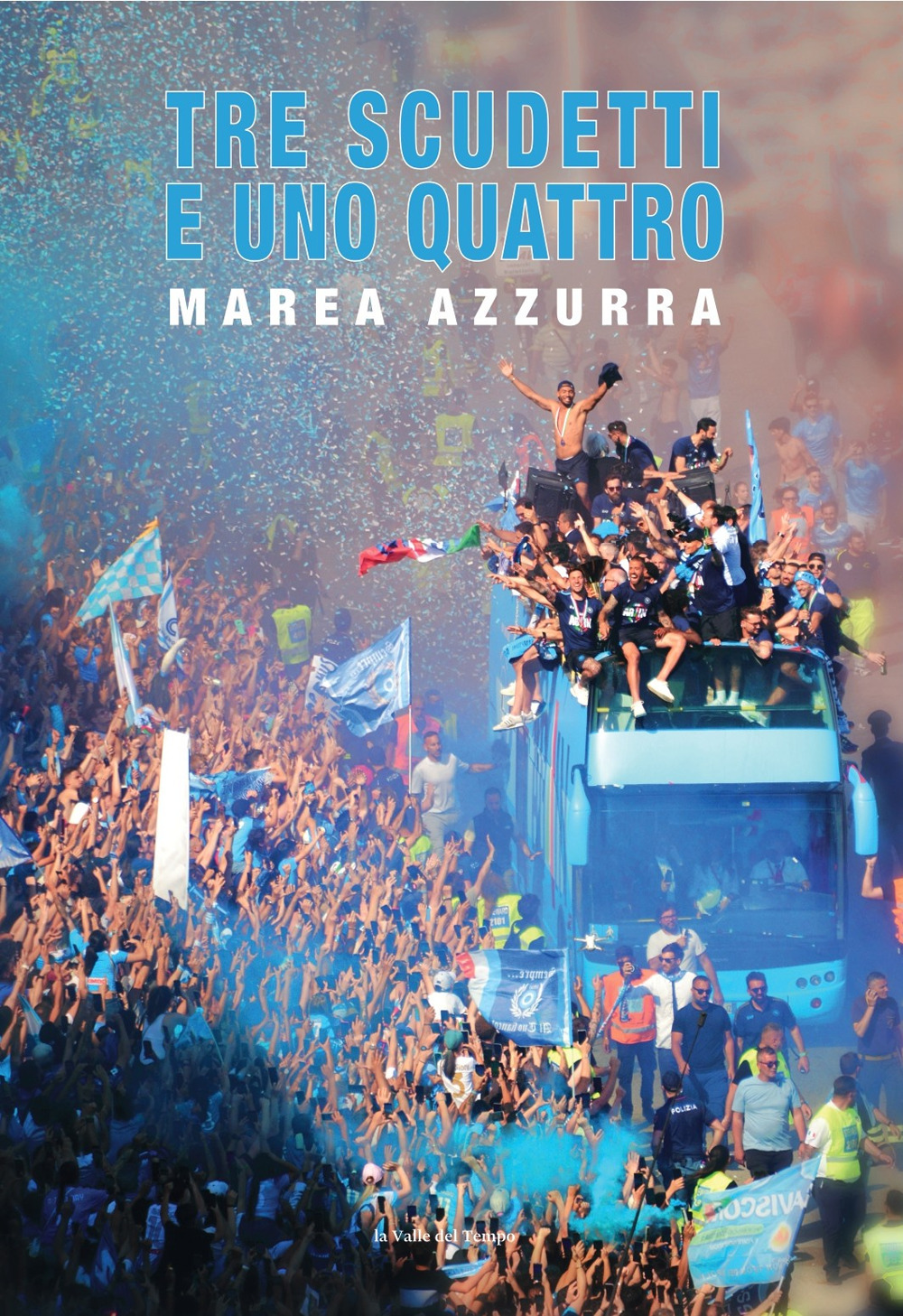 Tre scudetti e uno quattro. Marea Azzurra